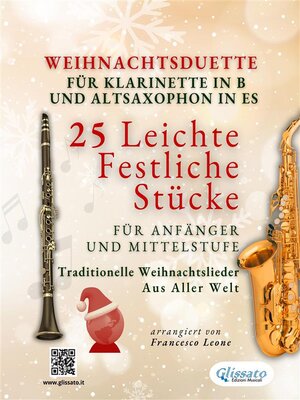 cover image of Weihnachtsduette für Klarinette in B und Altsaxophon in Es--25 Leichte Festliche Stücke für Anfänger und Mittelstufe